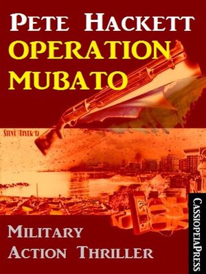 cover image of Pete Hackett Thriller--Operation Mubato--Military Action